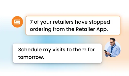 Retailer app notification: 7 retailers stopped ordering.  Schedule visits.