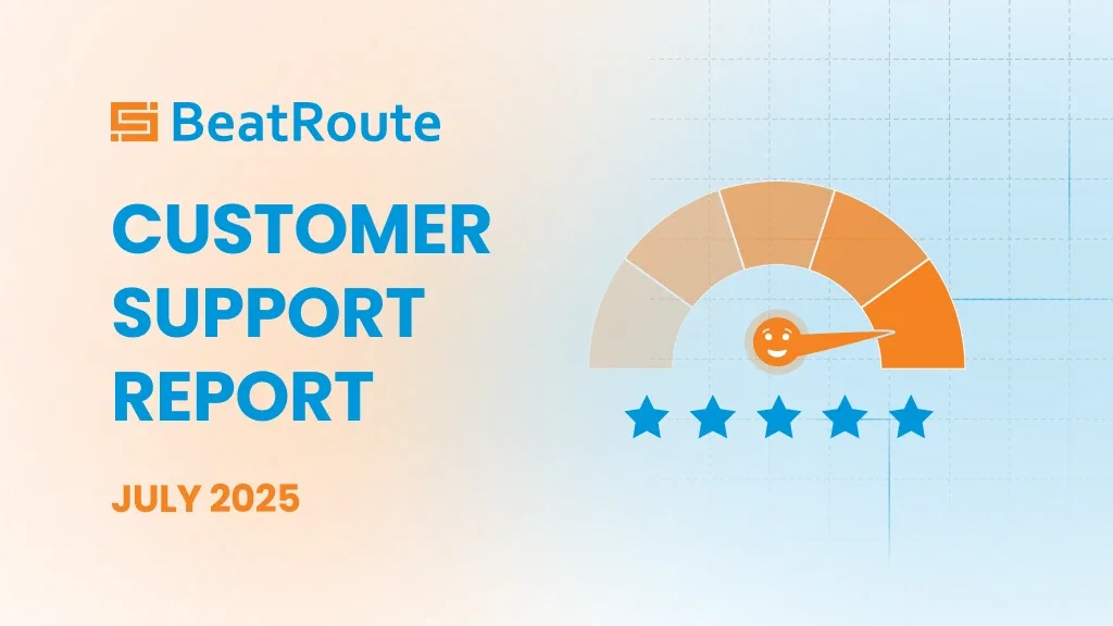 BeatRoute July 2025 Customer Support Report: High customer satisfaction shown via gauge and star rating.