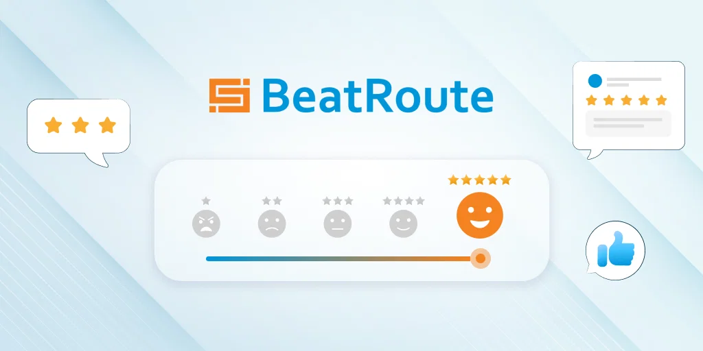 BeatRoute customer satisfaction:  High performance ratings & positive reviews shown via stars, emojis, and thumbs up.
